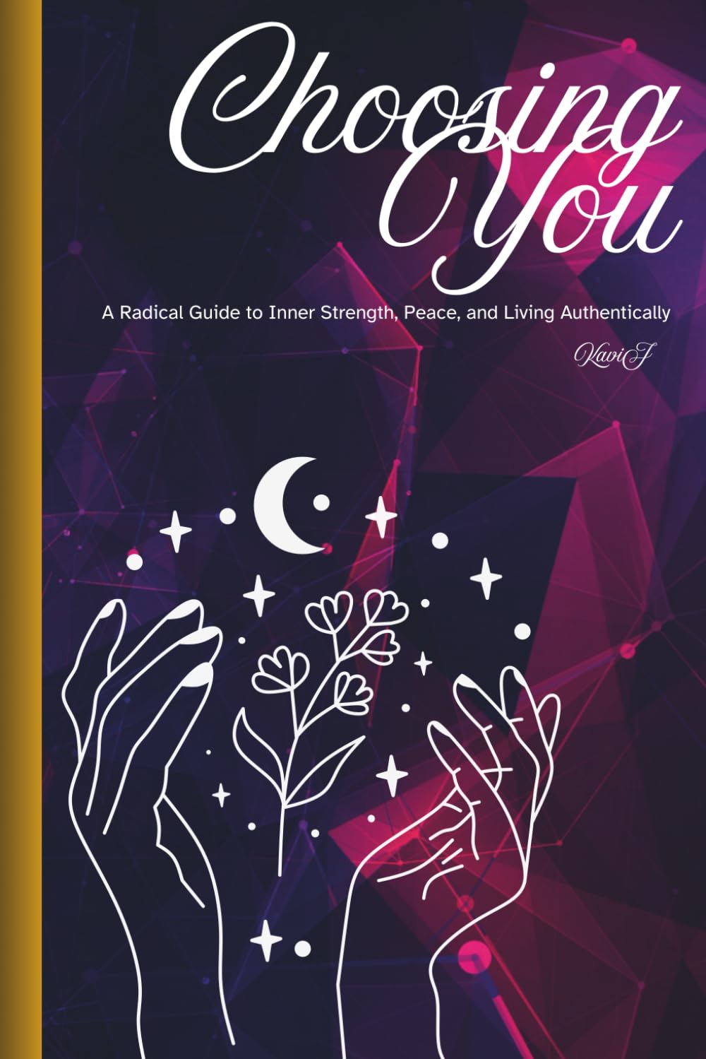 Choosing You: A Journey to Self-Love, Inner Peace, and Living Fully.