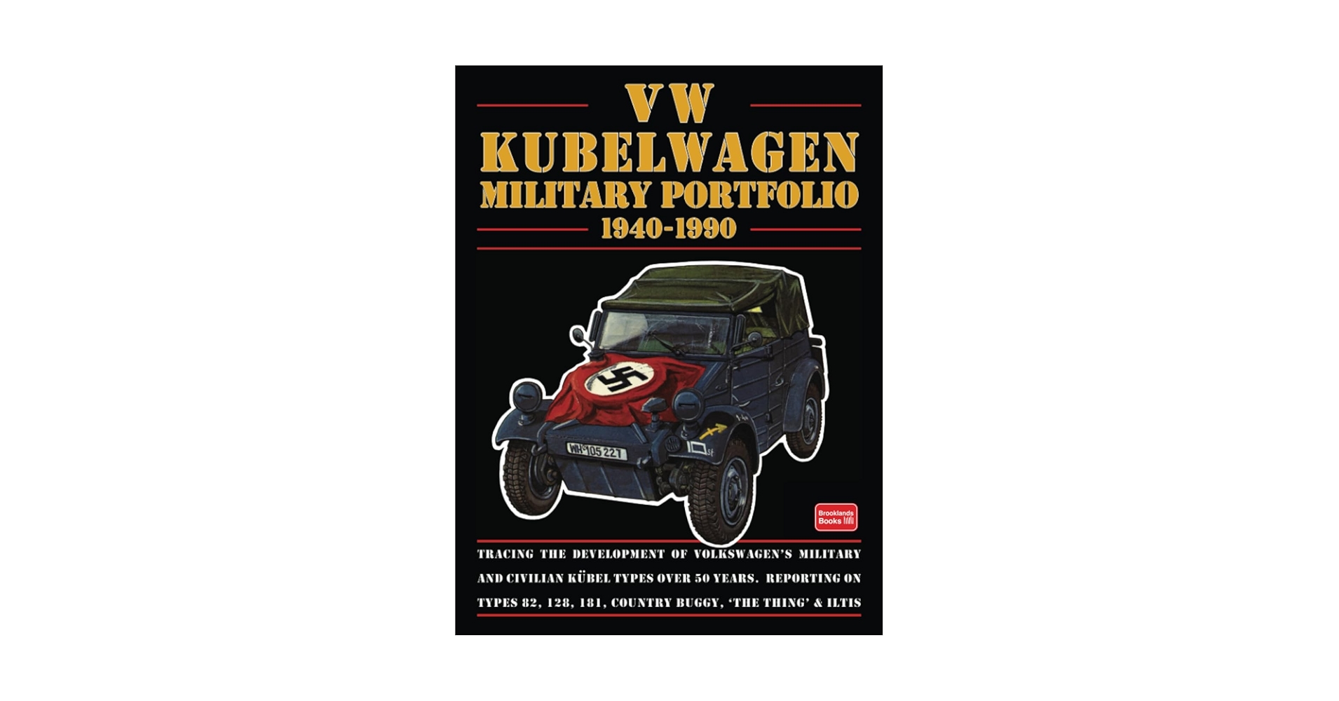 VW KUBELWAGEN MILITARY PORTFOLIO 1940-1990: Road Test Book