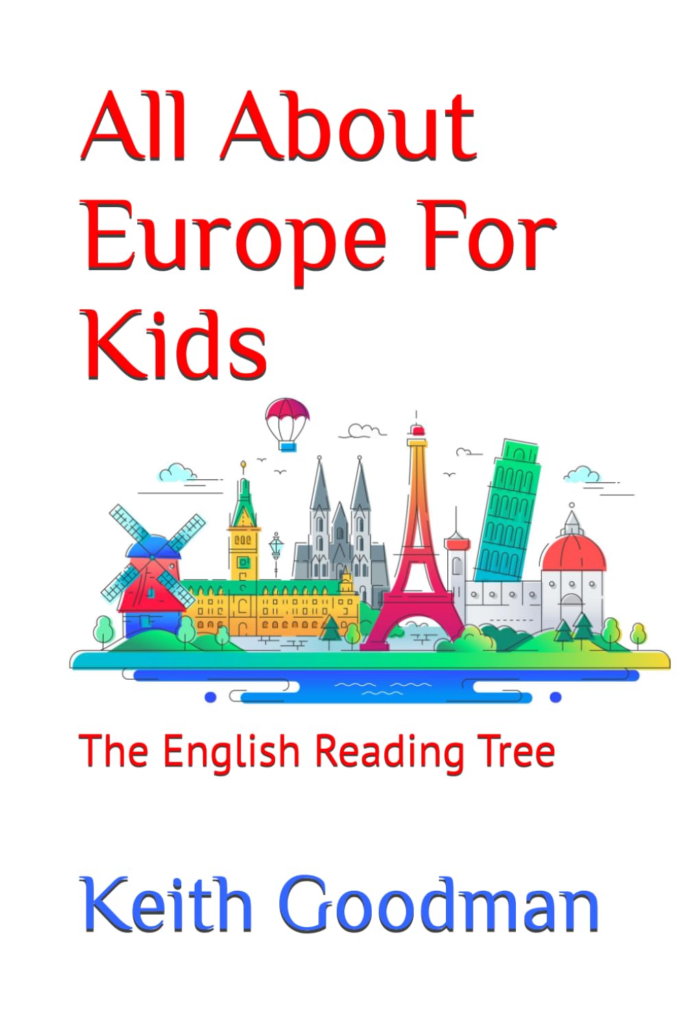 All About Europe For Kids: The English Reading Tree