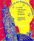 Wo die Nacht den Doppelkorn umarmt - Frankfurt (Offenbach, Hanau & Taunus): Fast 1.500 mal Essen, Trinken, Tanzen