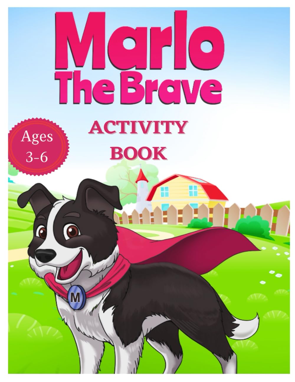 Marlo The Brave Activities Book: For 3-6 year old. 78 pages of fun and educational activities including tracing, dot to dot, colouring, wordsearch and many more