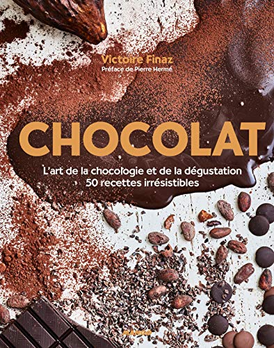 Télécharger Chocolat : L'art de la Chocologie et de la Dégustation, 50 Recettes Irrésistibles Livre PDF Gratuit