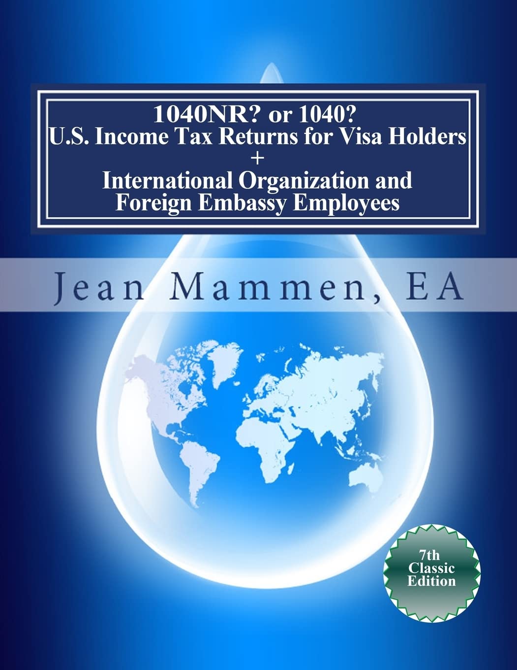 1040NR? or 1040? U.S. Income Tax Returns for Visa Holders +: International Organization and Foreign Embassy Employees Seventh Edition Paperback – March 17, 2018