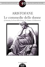Le commedie delle donne Lisistrata La festa delle donne Le donne a Parlamento eNewton Zeroquarantanove