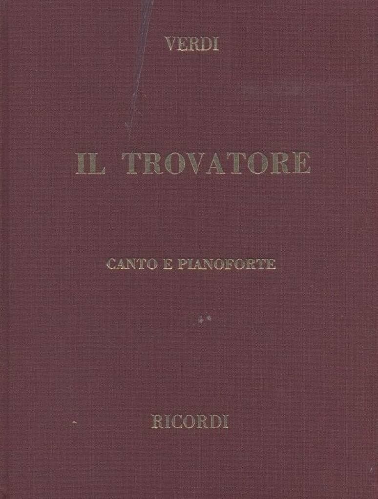 Il Trovatore Verdi Spartito Opera Canto e Pianoforte |Livello Intermedio e Avanzato | Edizione Studio per Cantanti Studenti Insegnanti | Repertorio Lirico Italiano Pratica Interpretazione Performance