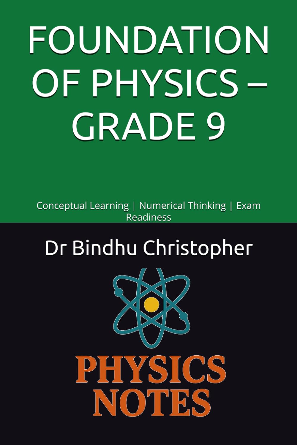 FOUNDATION OF PHYSICS – GRADE 9 Book 4: Force and Laws of Motion: Conceptual Learning | Numerical Thinking | Exam Readiness (FOUNDATIONS PHYSICS SERIES)