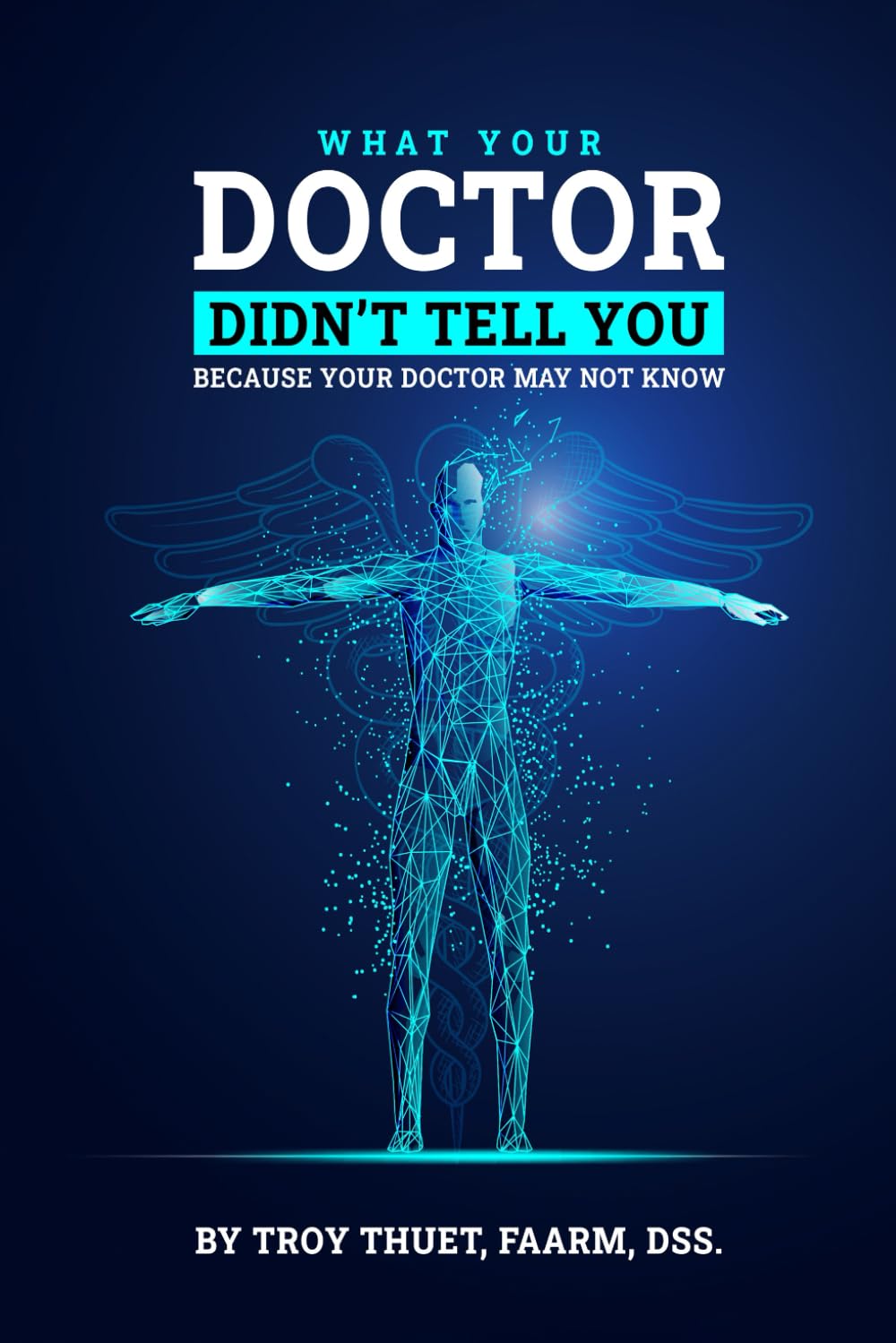 What Your Doctor Didn’t Tell You