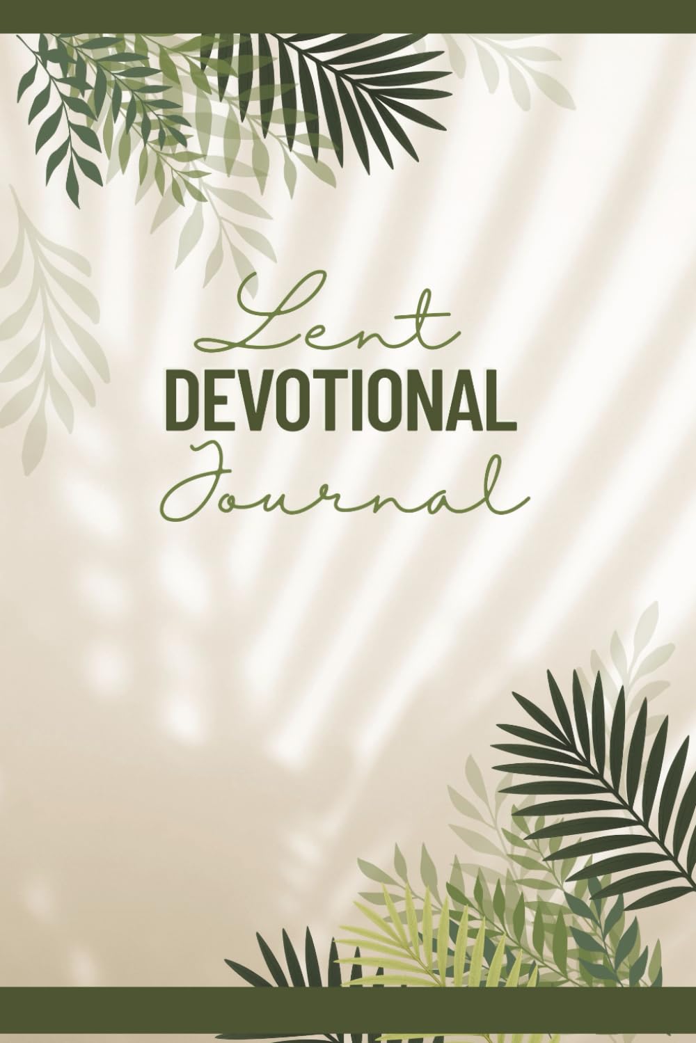 40-Day Lent Devotional Journal: A Journey of Reflection, Repentance, and Renewal