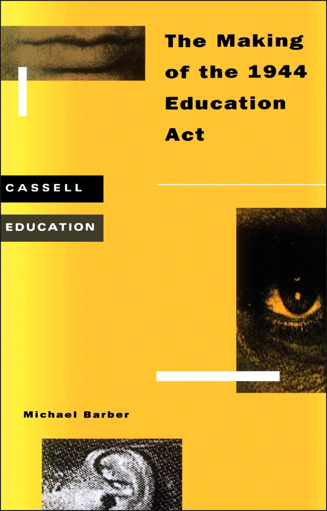Making of the 1944 Education Act (Cassell Education) By Michael Barber