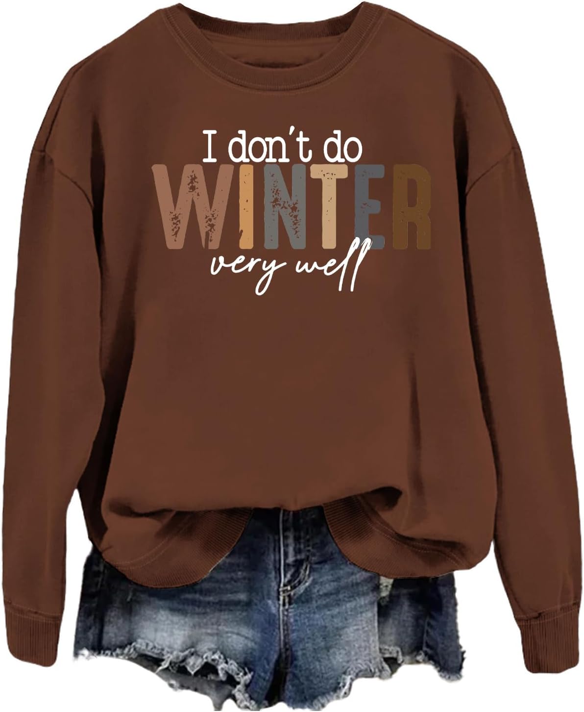 Women Funny Graphic Shirts I Don't Do Winter Very Well Sweatshirt Valentine's Day Gift Long Sleeve Winter Spring Tops - Image 4