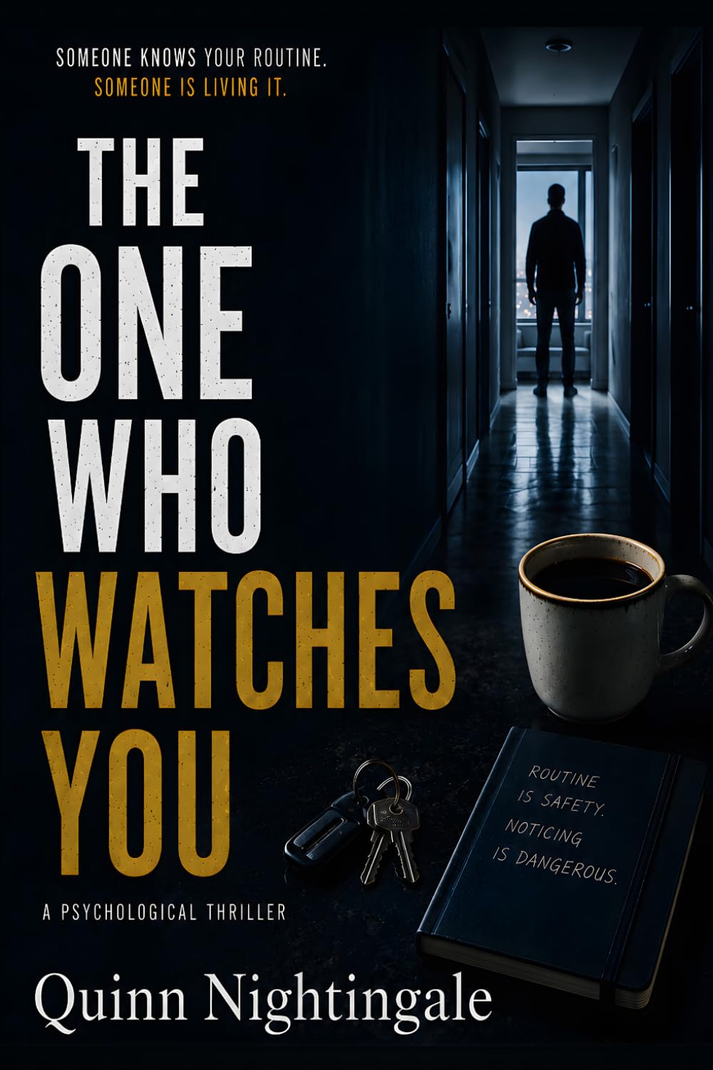 The One Who Watches You: A Psychological Thriller (The Noticing Series)