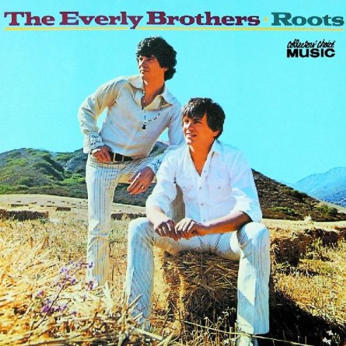 Everly Brothers Roots Music