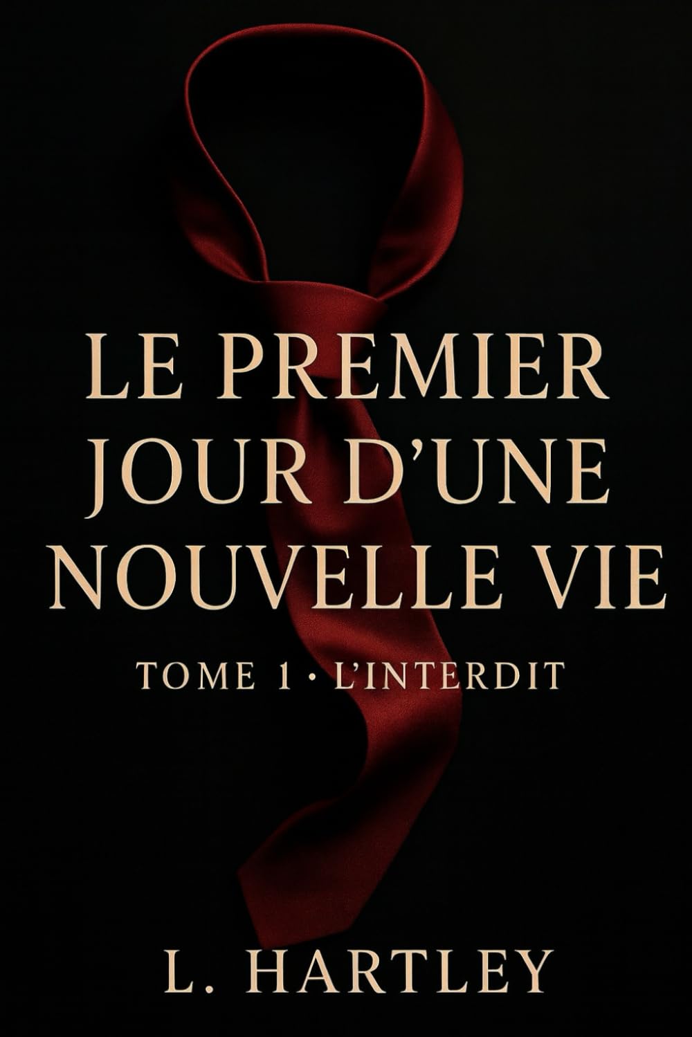 Le premier jour d’une nouvelle vie: Tome 1 – L’interdit