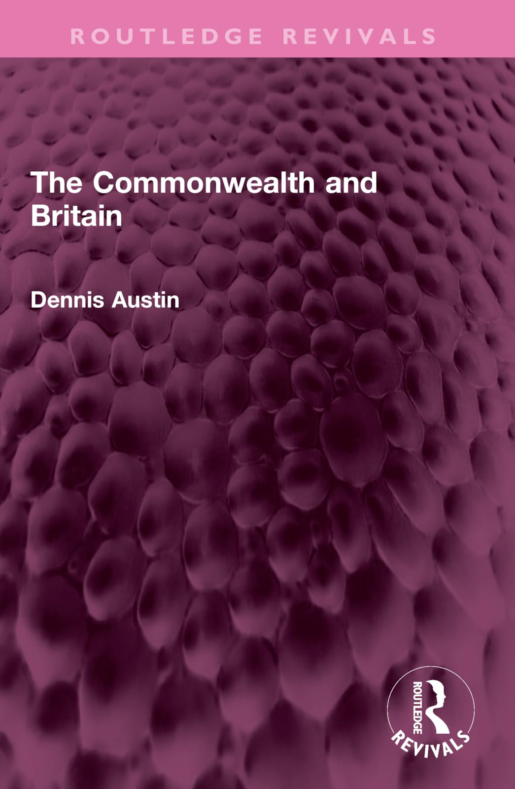 The Commonwealth and Britain (Routledge Revivals)