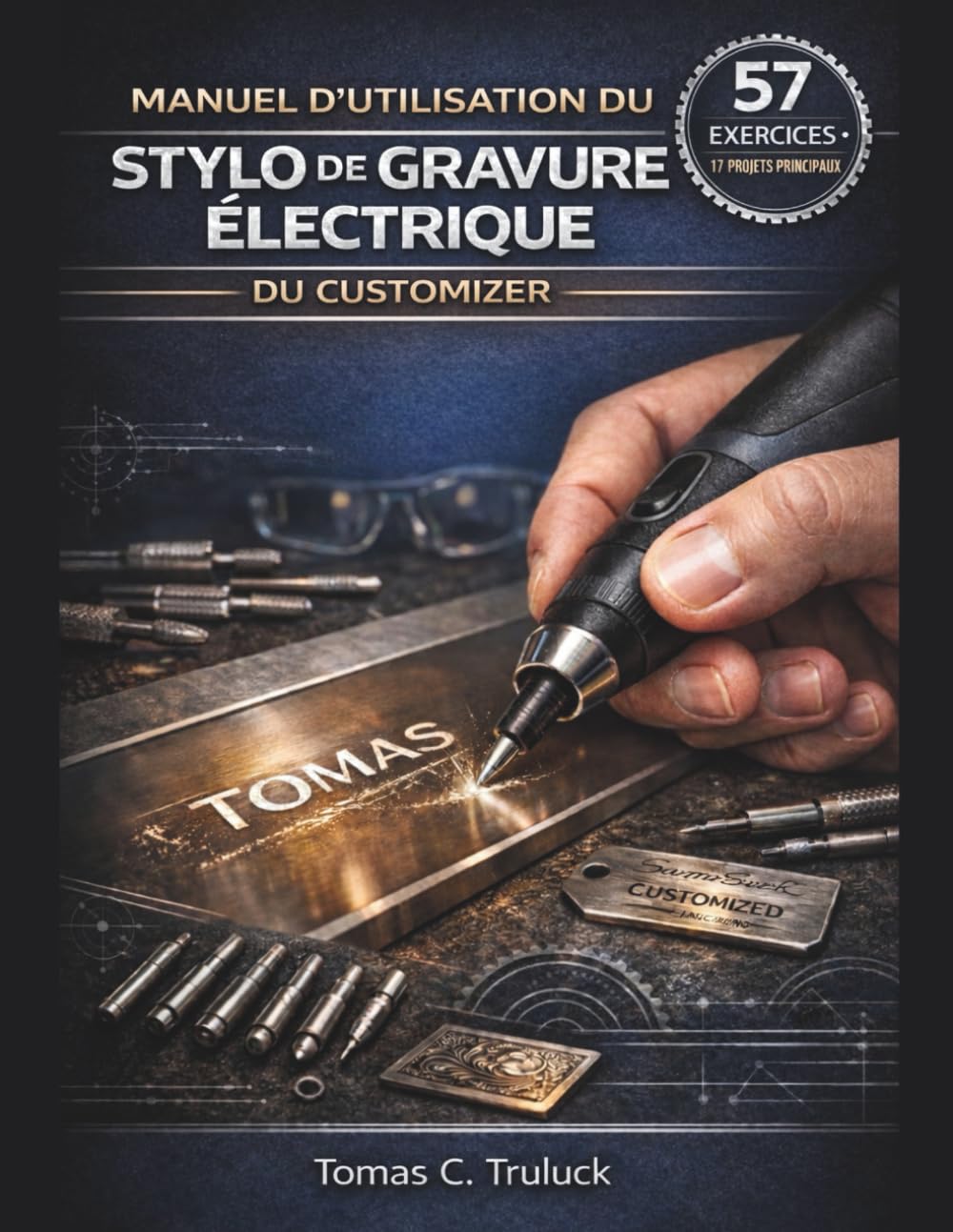 MANUEL D'UTILISATION DU STYLO DE GRAVURE ÉLECTRIQUE DU CUSTOMIZER