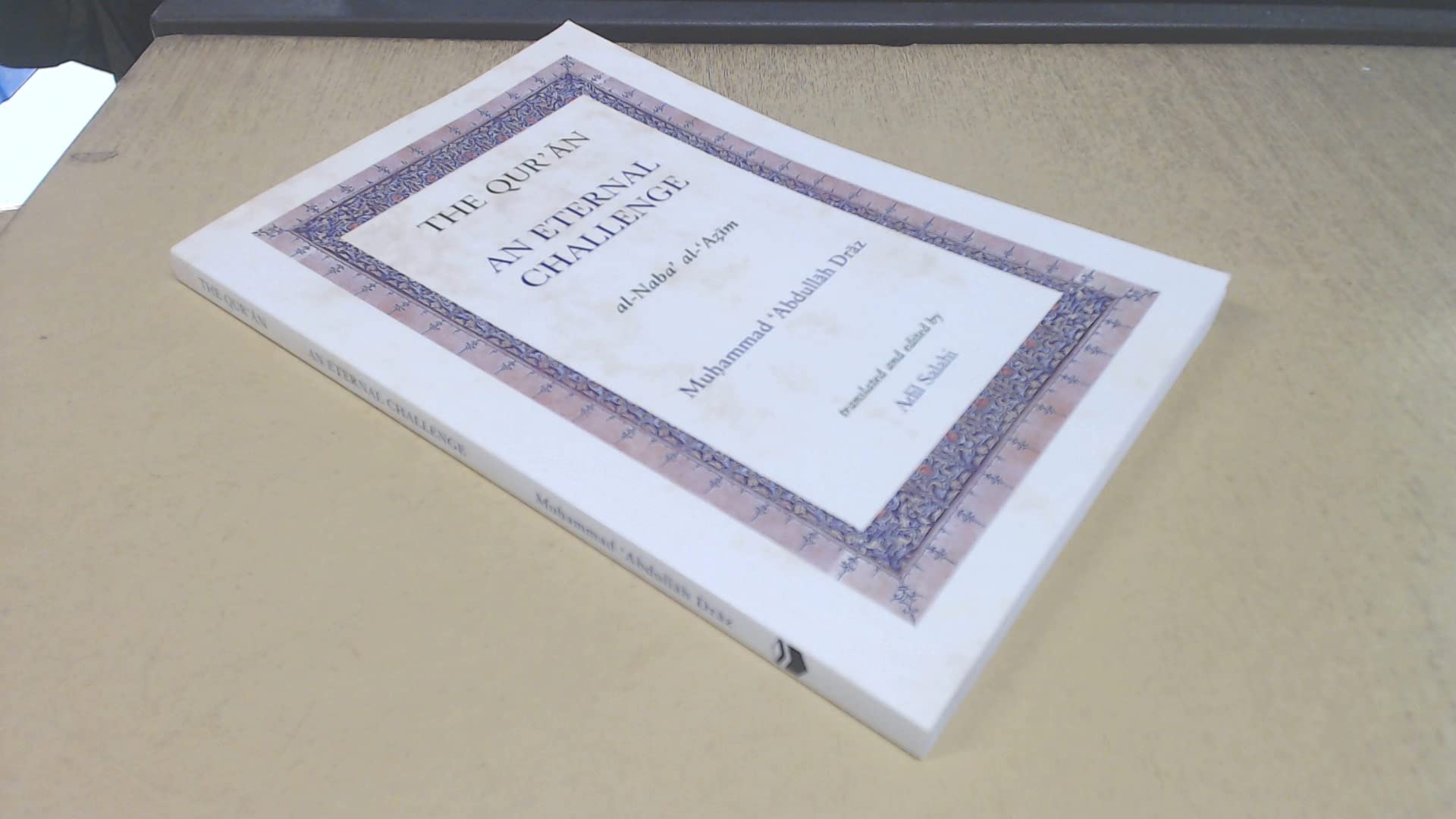 The Quran: An Eternal Challenge Paperback – International Edition, 15 July 2007