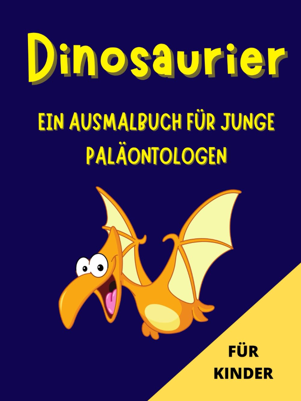 DINOSAURIER: EIN AUSMALBUCH FÜR JUNGE PALÄONTOLOGEN