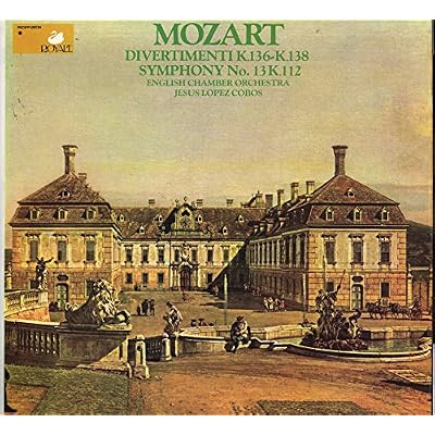 Mozart: Divertimenti K.136 &ndash; K. 138, Symphony No. 13 K.112