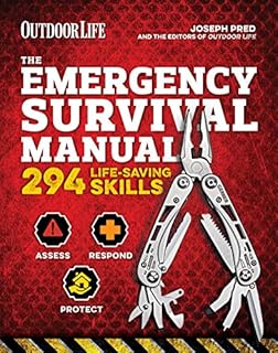 The Emergency Survival Manual: 294 Life-Saving Skills (Outdoor Life)