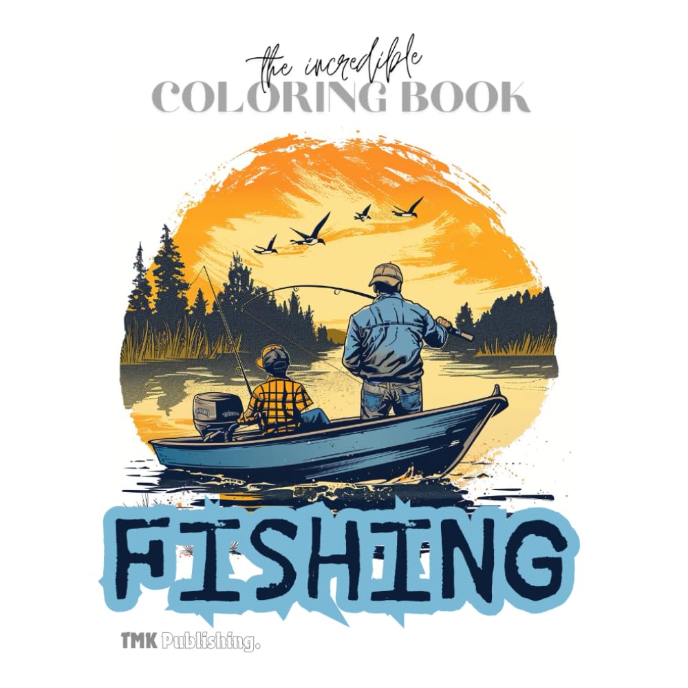 The Incredible Coloring Book Fishing: 50 single sided pages of fishing pictures