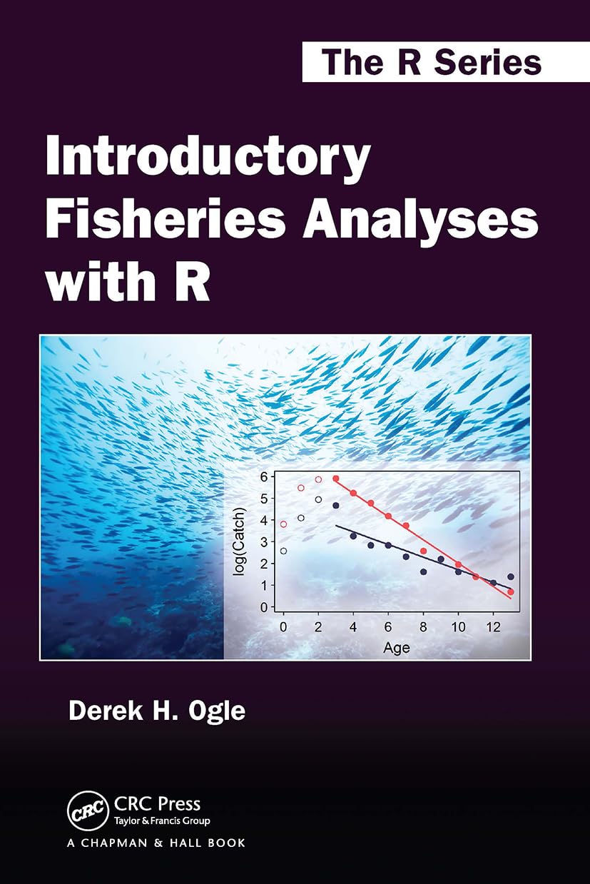 Introductory Fisheries Analyses with R (Chapman & Hall/CRC The R Series)