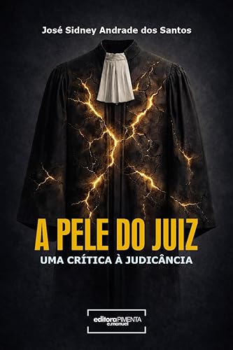 A Pele do Juiz: Uma Crítica à Judicância (Portuguese Edition) Edición Kindle