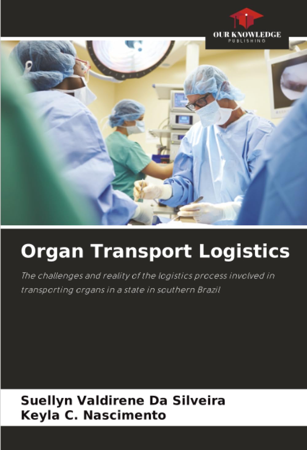 Organ Transport Logistics: The challenges and reality of the logistics process involved in transporting organs in a state in southern Brazil