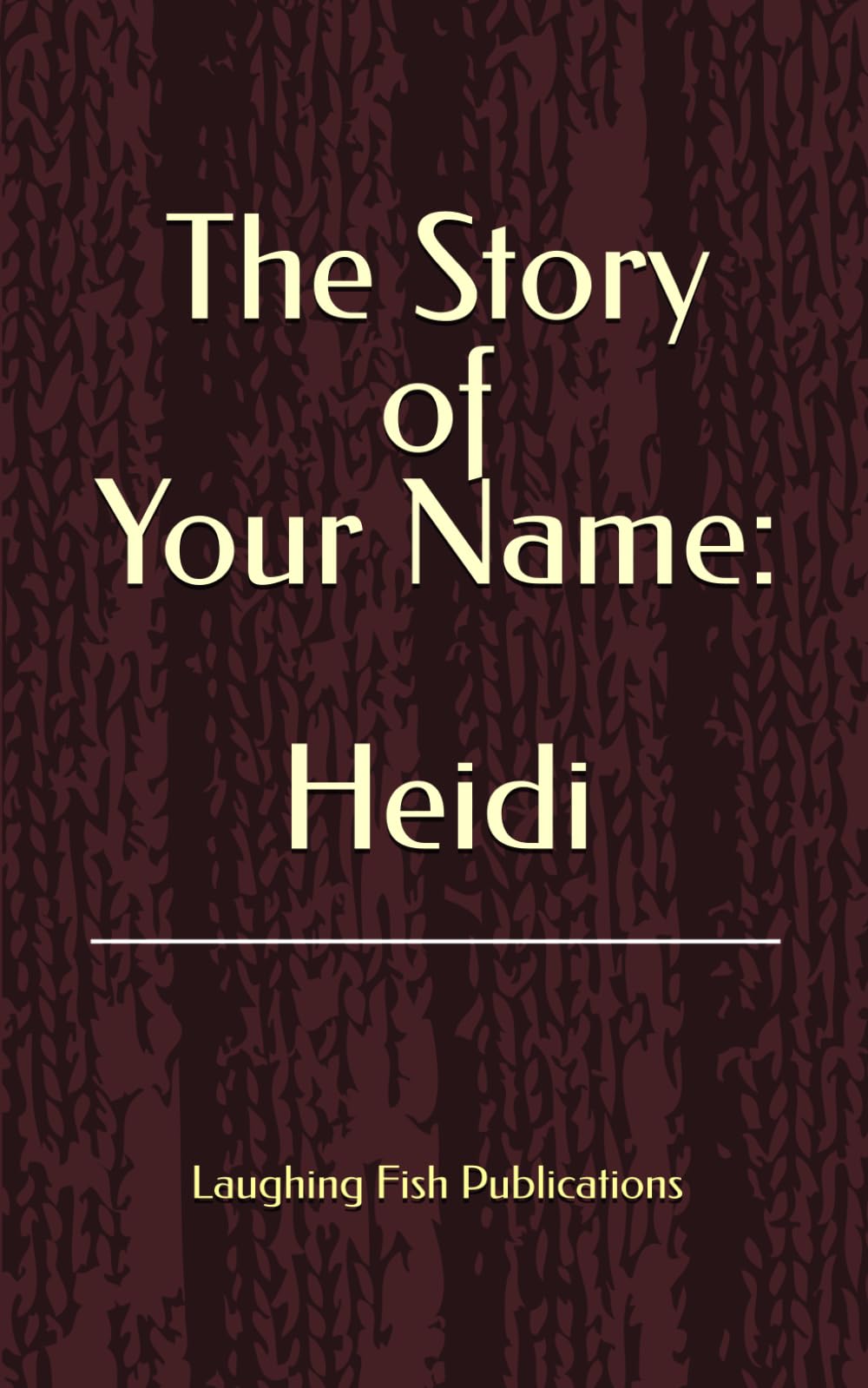 The Story of Your Name: Heidi