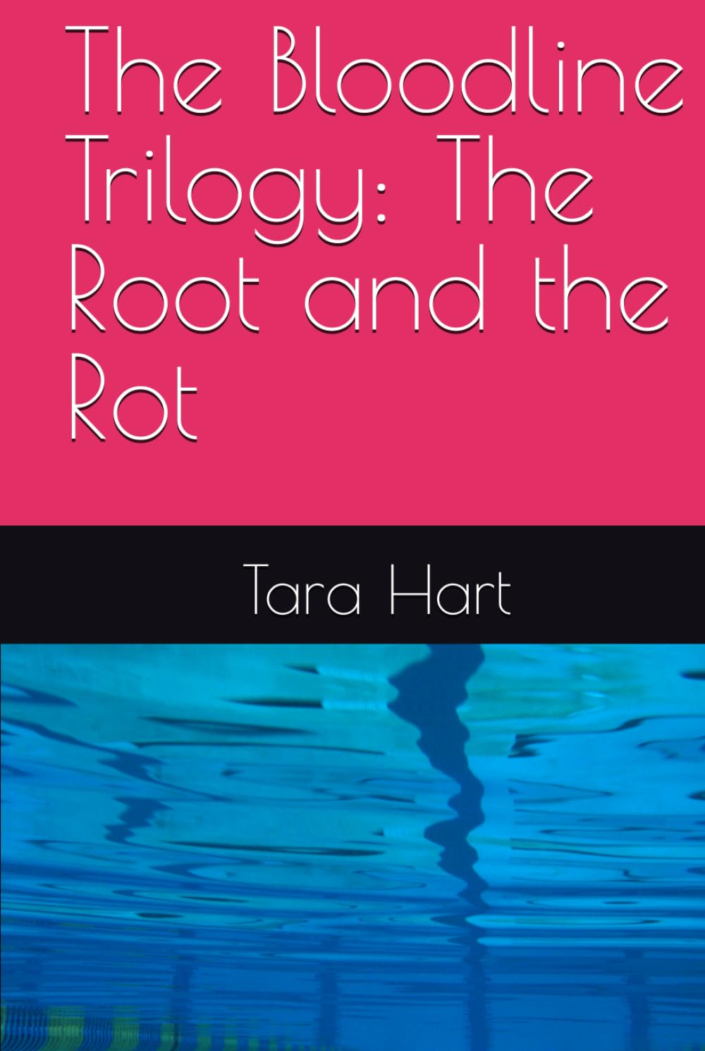 The Bloodline Trilogy: The Root and the Rot