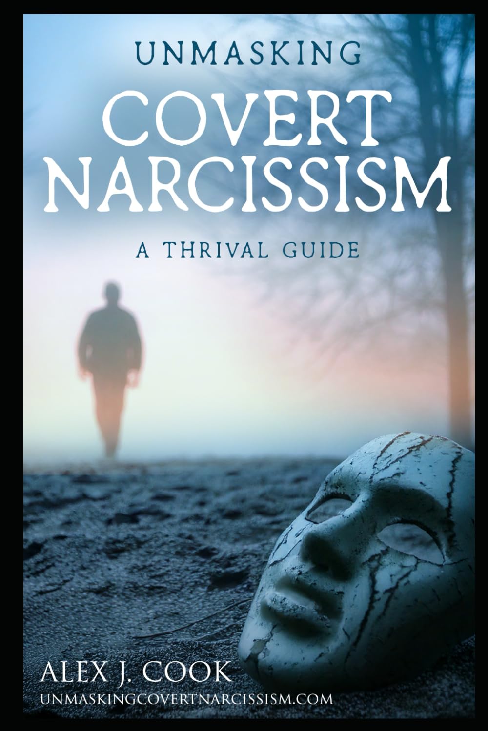 Unmasking Covert Narcissism: A Thrival Guide