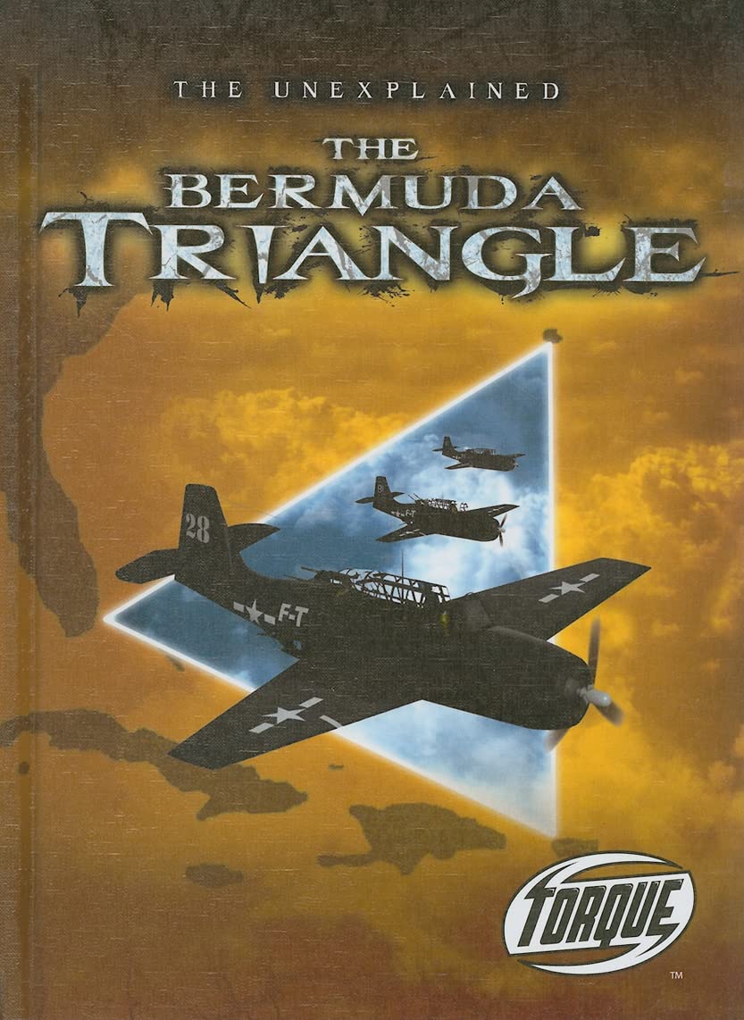 The Bermuda Triangle (Torque Books: The Unexplained) Library Binding – Illustrated, August 2, 2010