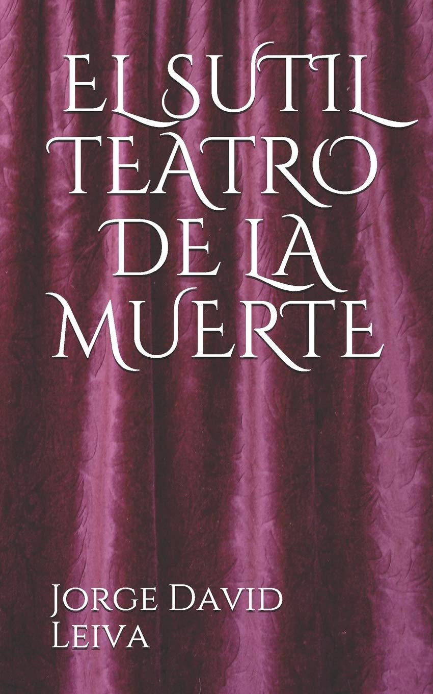 El Sutil Teatro de la Muerte