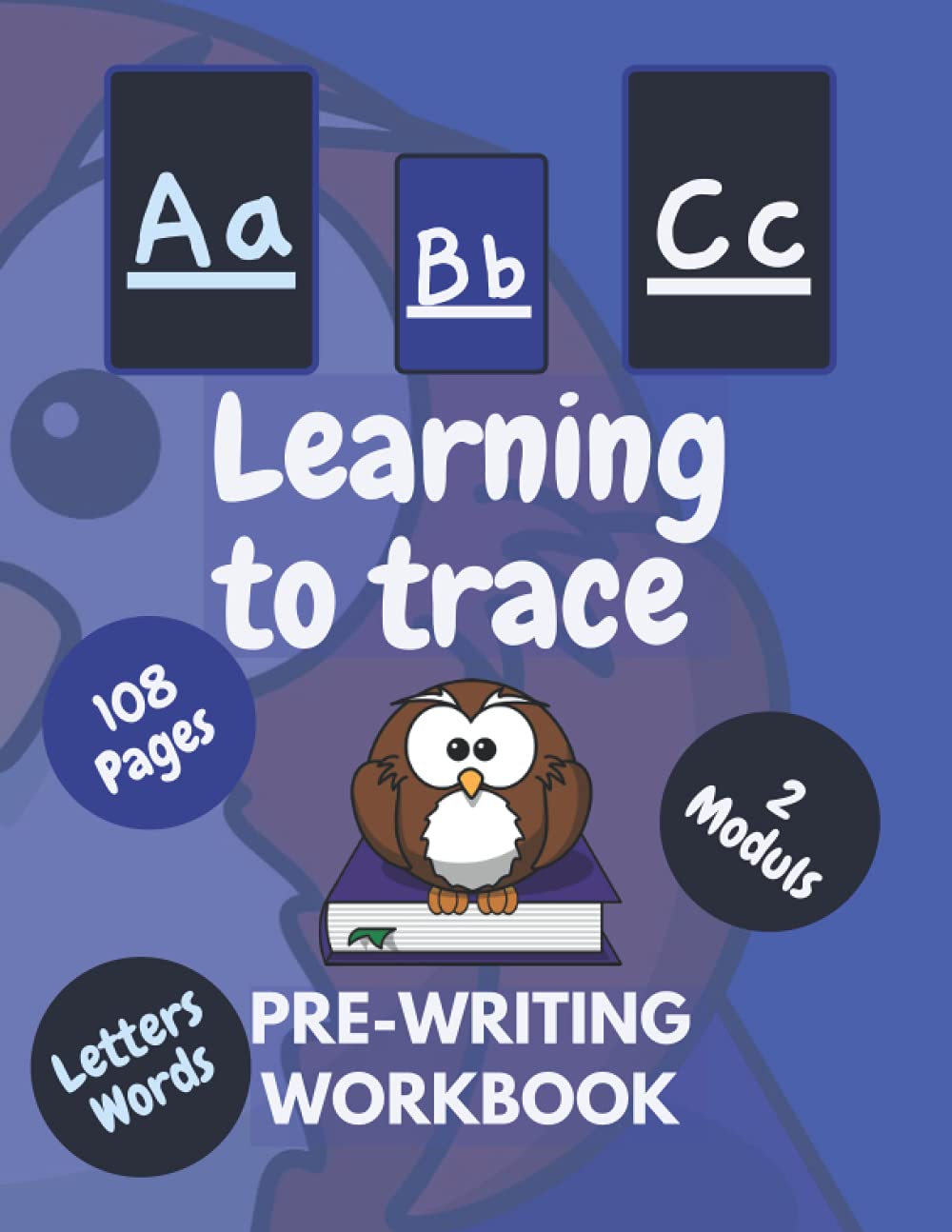Learning To Trace Pre-Writing Workbook: Alphabet Practice For Kids Handwriting Letter Book