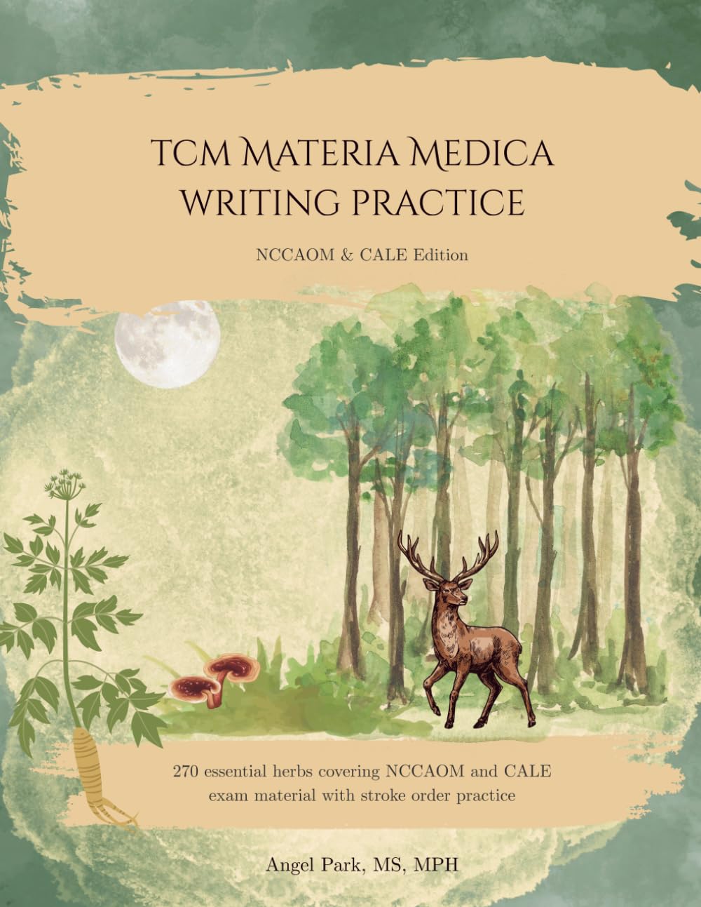 TCM Materia Medica Writing Practice: NCCAOM & CALE Edition (The Language of Chinese Medicine)