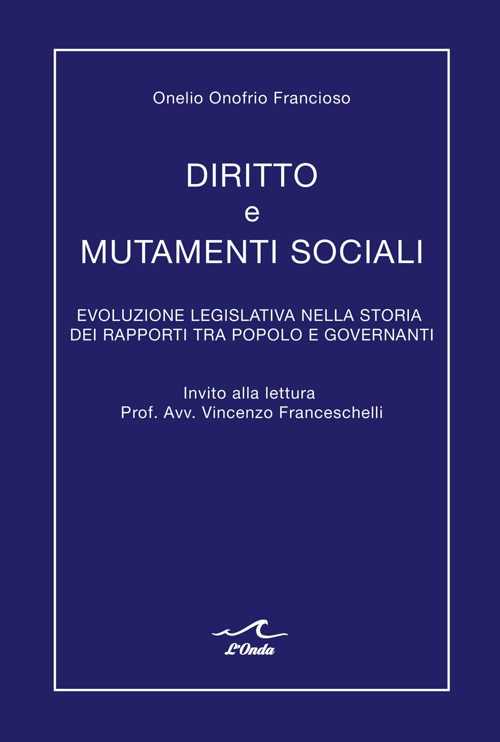 Diritto E Mutamenti Sociali. Evoluzione Legislativa Nella Storia Dei Rapporti Tra Popolo E Governanti - 4