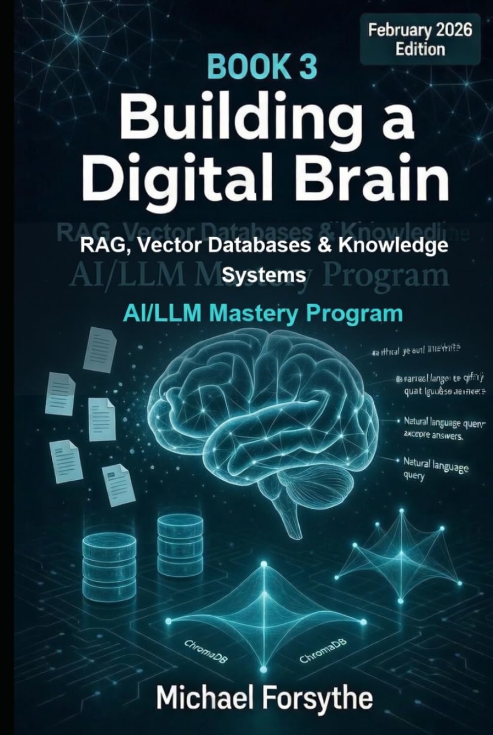 Building a Digital Brain: RAG, Vector Databases & Knowledge Systems (AI/LLM Mastery Program)