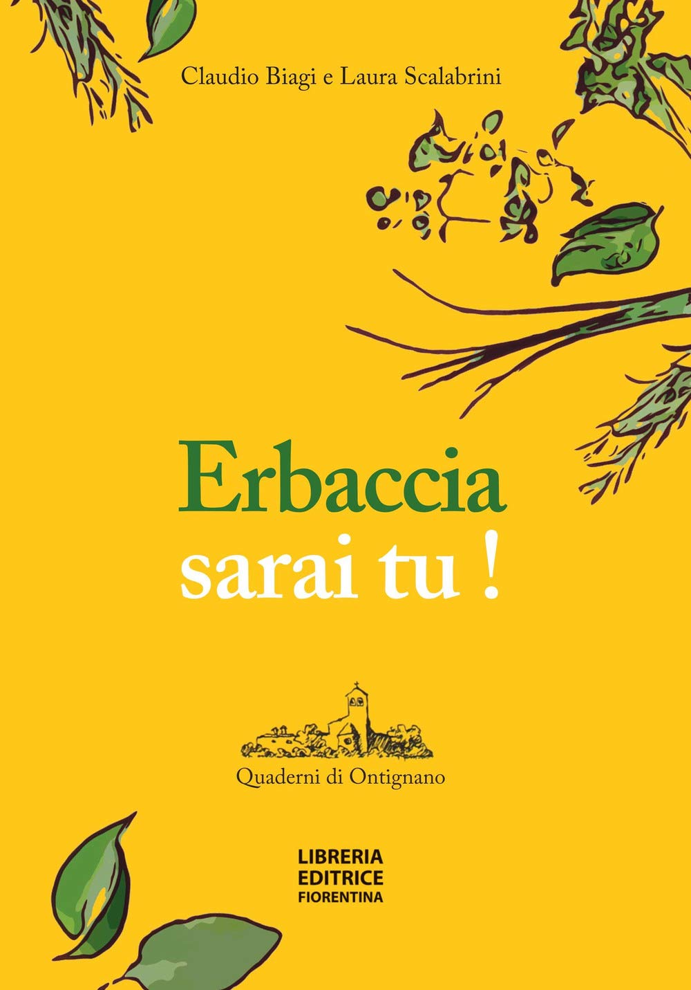 Erbaccia Sarai Tu! Ediz. Illustrata - 4