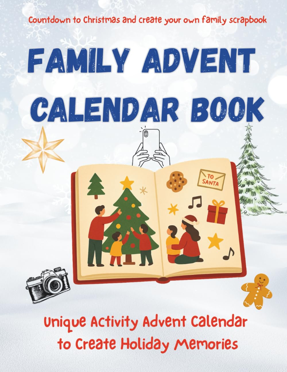 Family Advent Calendar Book: 31 Fun Christmas Activities & Traditions for Kids and Adults | Unique Activity Advent Calendar to Create Holiday Memories: The Family Countdown to Christmas