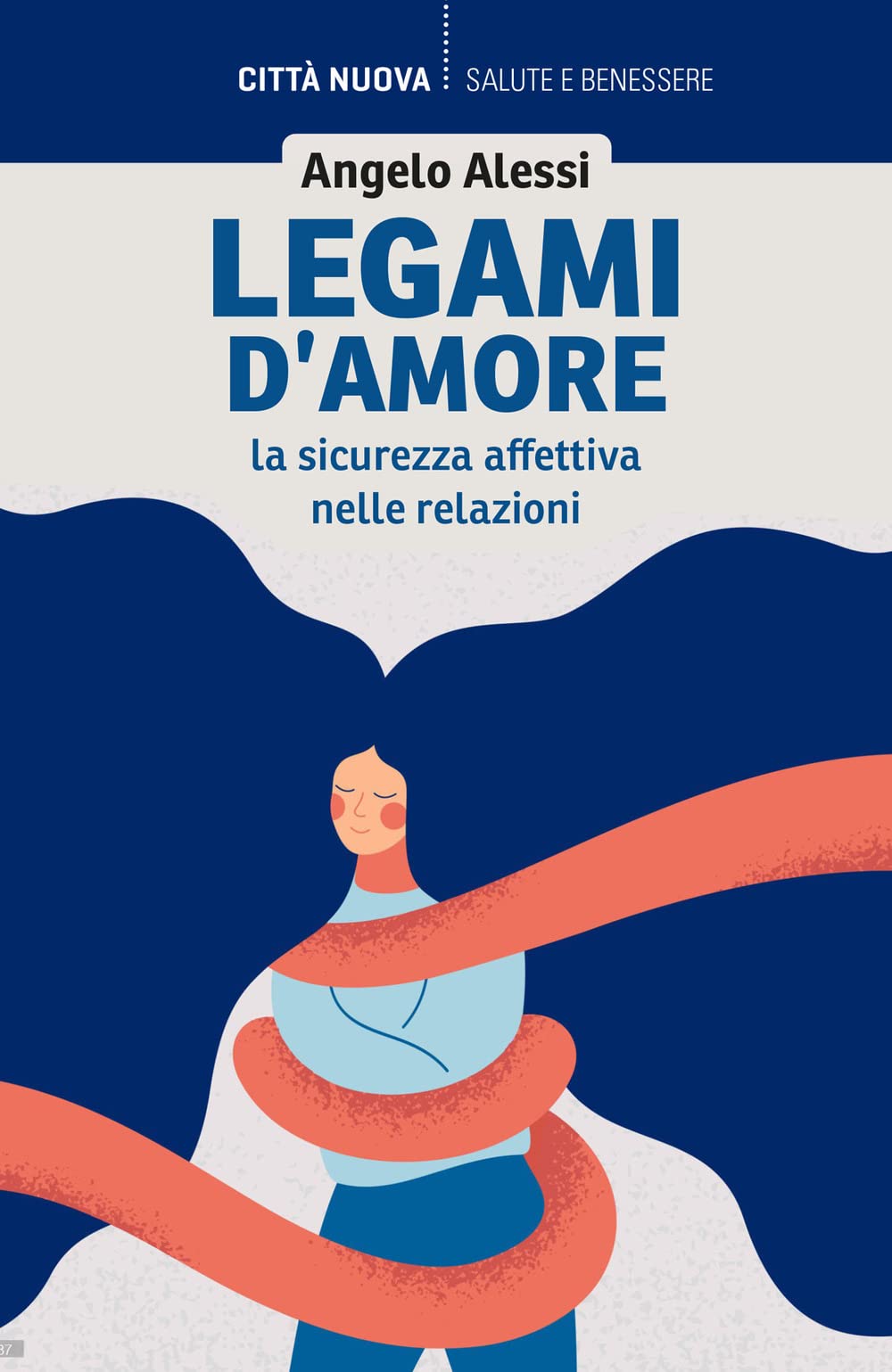 Legami D'amore. La Sicurezza Affettiva Nelle Relazioni - 4