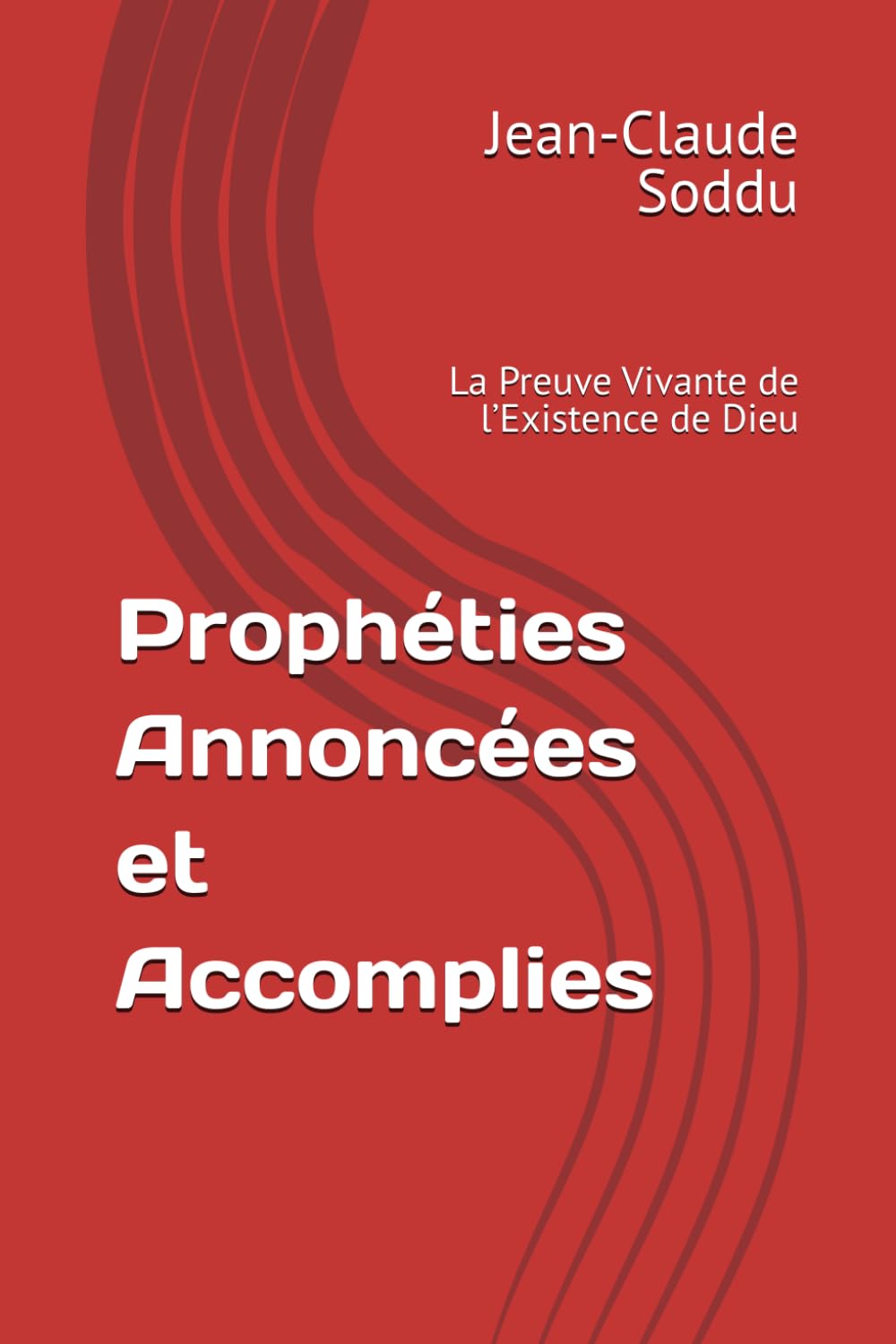 Prophéties Annoncées et Accomplies: La Preuve Vivante de l’Existence de Dieu