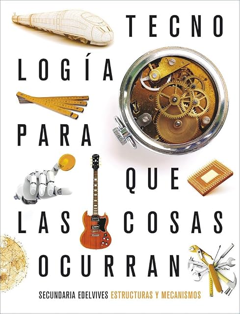 Portada de Proyecto: Para que las cosas ocurran - Tecnología: Estructuras y mecanismos