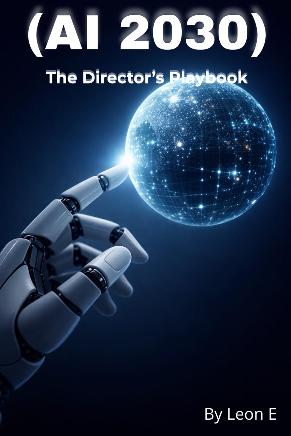 AI 2030: The Director’s Playbook