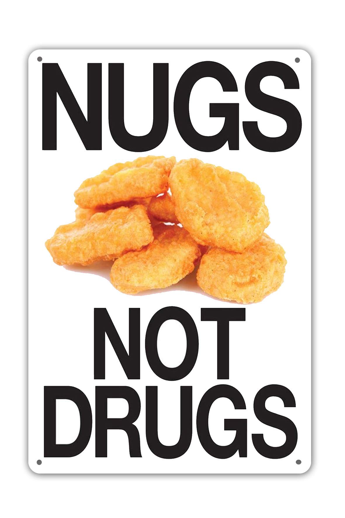 Nugs are not Drugs. Metal Tin Sign Kitchen Pub Funny Novelty Coffee Bar Garage Wall Poster Street Yard Man Cave 12x8inch