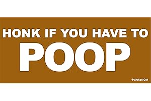 Artisan Owl Honk If You Have to Poop Bumper Magnet