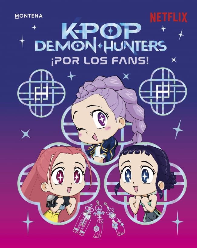 KPop Demon Hunters - ¡Por los fans!: Edición OFICIAL en español (Montena)