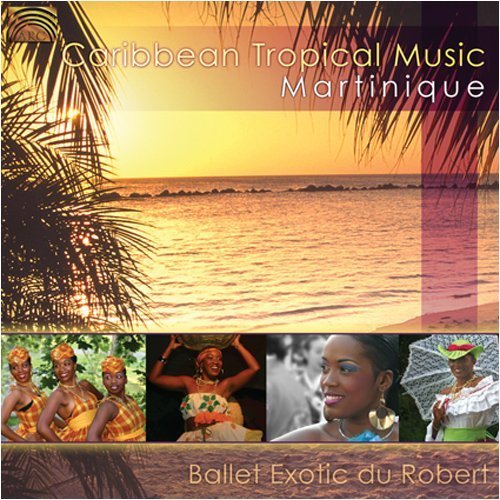 Caribbean Tropical Music Martinique (W/Book) by Ballet Exotic Du Robert