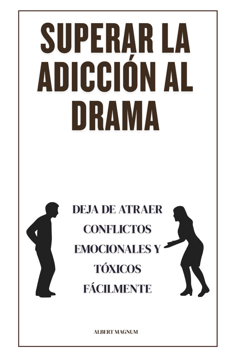 Superar la adicción al drama: Deja de atraer conflictos emocionales y tóxicos fácilmente