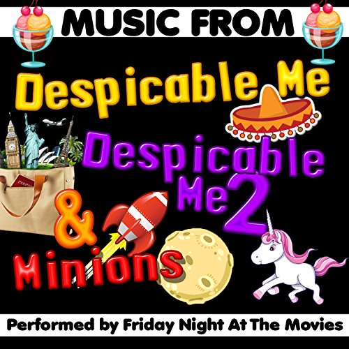 Music from Despicable Me, Despicable Me 2 & Minions [Clean]