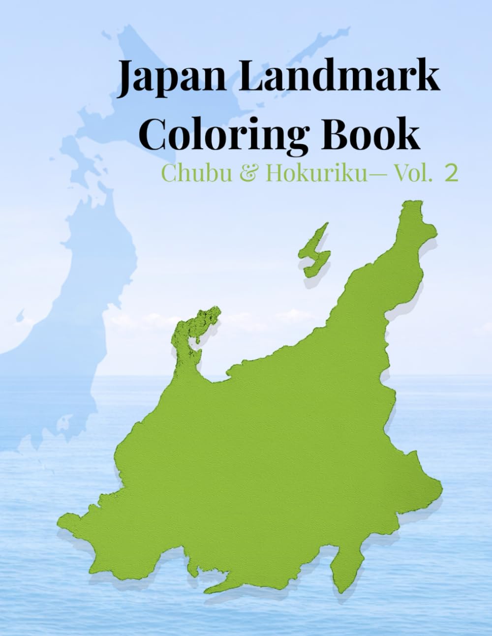 Japan Landmark Coloring Book: Chubu & Hokuriku Edition - Vol.2 (Coloring Journey in Japan)