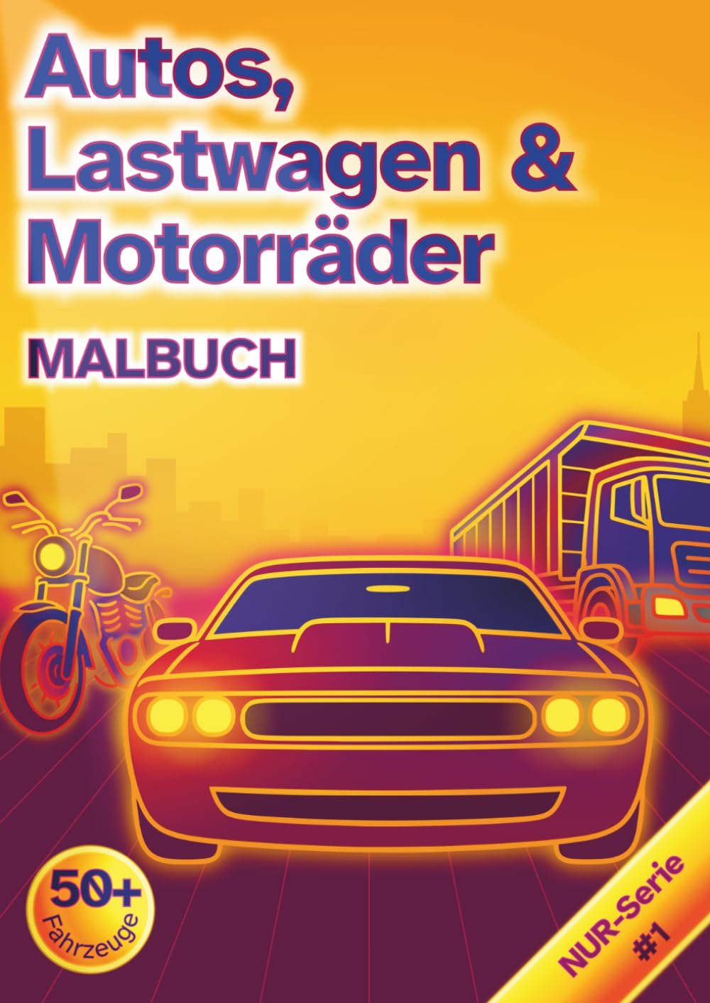 Autos, Lastwagen und Motorräder MALBUCH: 52 Fahrzeuge zum Ausmalen – Malbuch mit Autos, LKWs und Motorrädern für Kinder, Jugendliche und Erwachsene